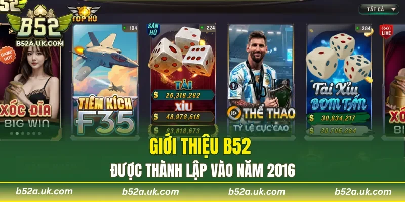 Giới thiệu B52 được thành lập vào năm 2016